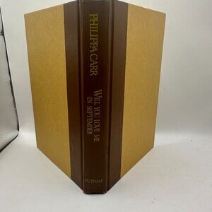 Will You Love Me In September By Philippa Carr Hardcover 1981 Library Copy